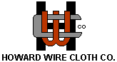 HOWARD WIRE CLOTH CO.